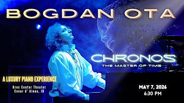 Bogdan Ota: Chronos- A Luxury Piano Experience