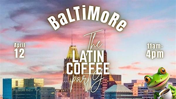 tHE LATin CoFFEe ParTy - Baltimore, MD