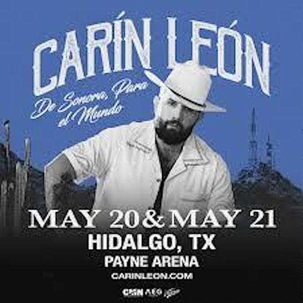 Carin Leon Live Hidalgo TX May 21 2026 Payne Arena Regional Mexican Concert