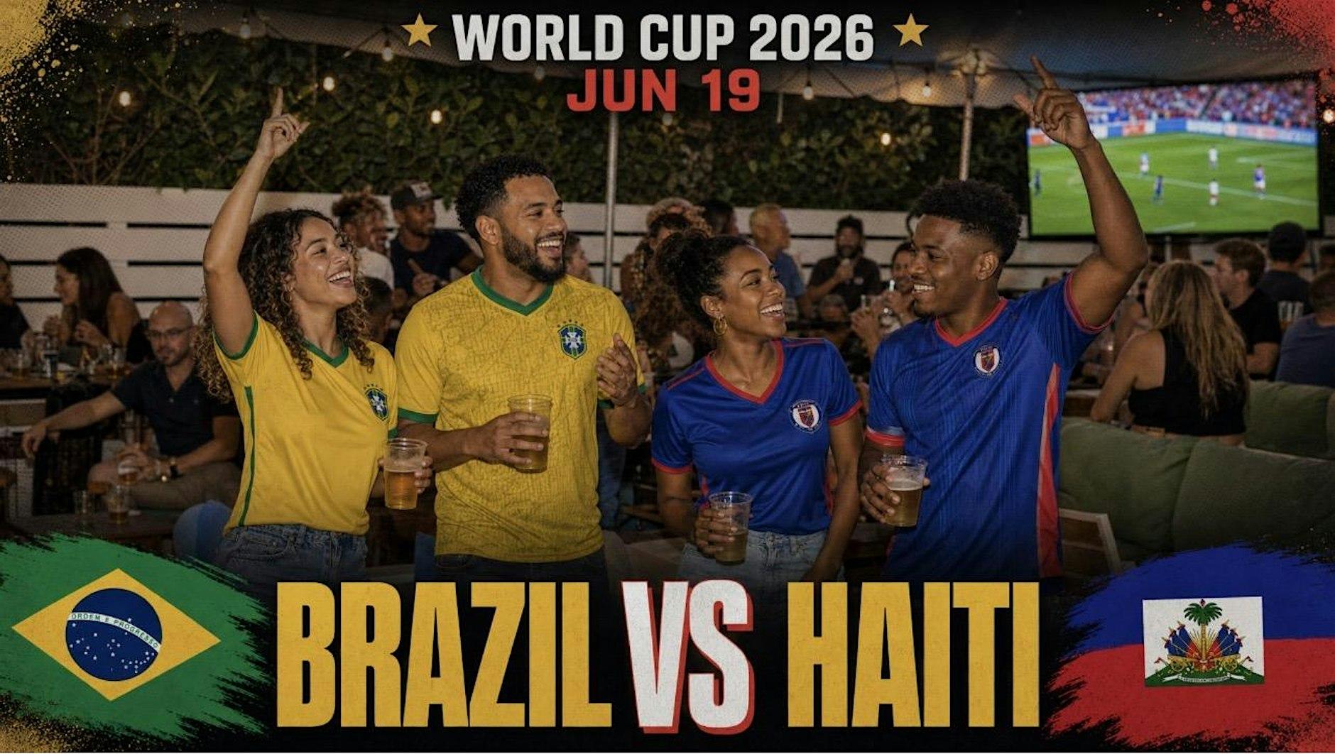 Brazil vs Haiti FIFA WORLD CUP Watch Party