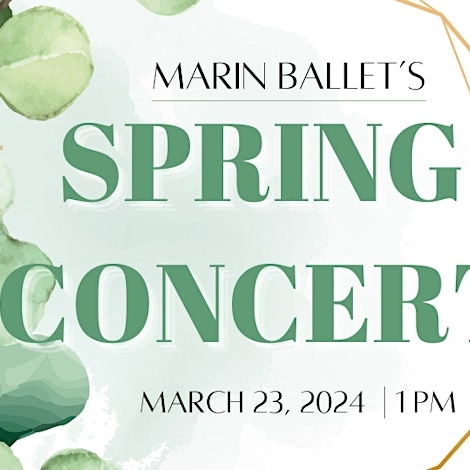 Marin Ballet’s Spring Concert, Saturday, March 23, at 1pm