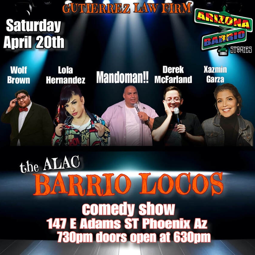 ALAC Barrio Locos Comedy Show, Presented by Gutiérrez Law Firm