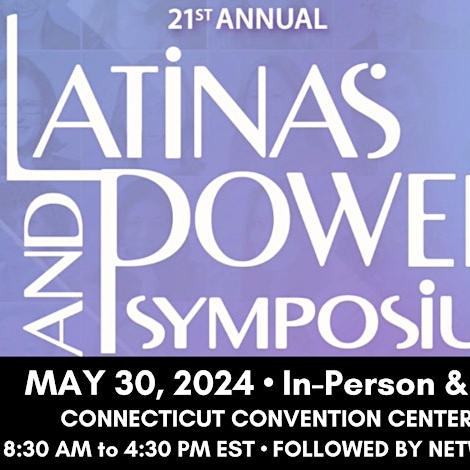 21st Annual LATINAS & POWER SYMPOSIUM