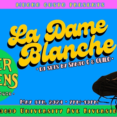 MUCHO GUSTO PRESENTS - LA DAME BLANCHE