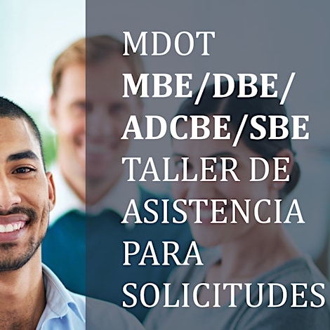 MDOT MBE/DBE/ADCBE/SBE Taller de Asistencia para Solicitudes