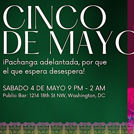 Cinco de Mayo: Pachanga Adelantada