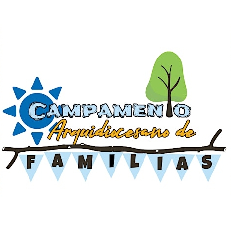 Campamento Arquidiocesano "Sanando familias en Cristo"