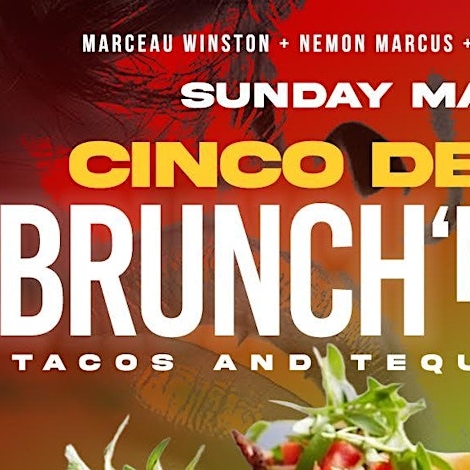 Brunch N' Vibes - Taco's and Tequila Edition - Cinco De Mayo Day Party