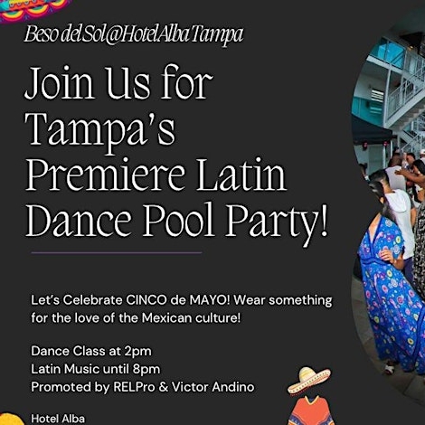 Beso del Sol: Tampa Bay's Premium Latin Dance Pool Party! Cinco de Mayo!
