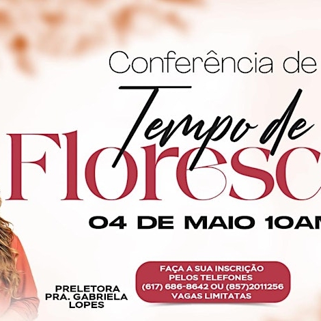 Conferência: Tempo de Florescer Pra. Gabriela Lopes