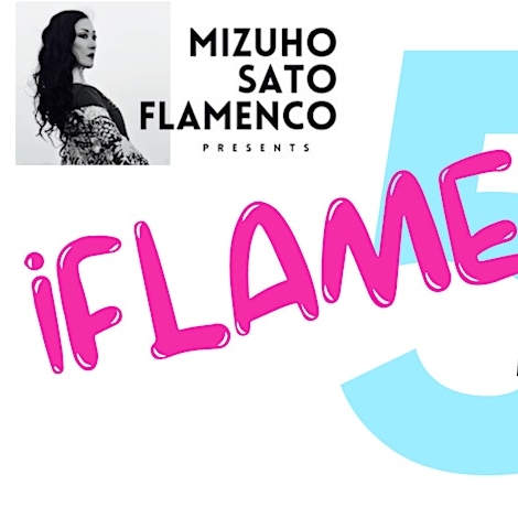 Mizuho Sato Flamenco presents ¡FLAMENKING! Vol.5 "Con 2 Cantaores"