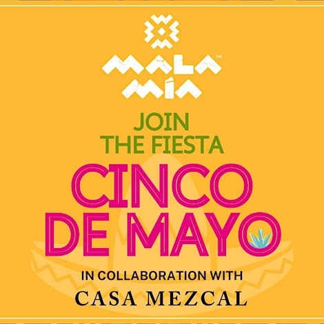 Mala Mía Mezcal // Cinco de Mayo