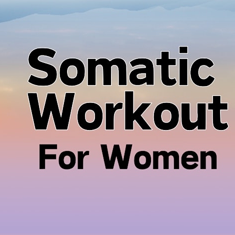 Somatic Workout For Women