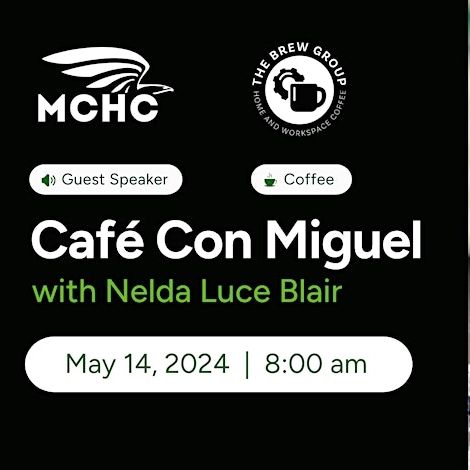 Café con Miguel - with guest Nelda Luce Blair