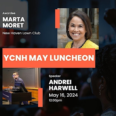May 16 2024 Luncheon, Award, & Speaker: Marta Moret and Andrei Harwell