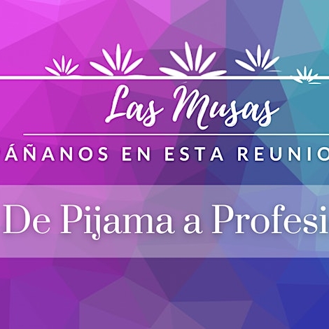 Las Musas: De Pijama a Profesional!