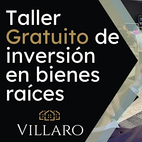 Taller gratuito de inversión en bienes raíces.