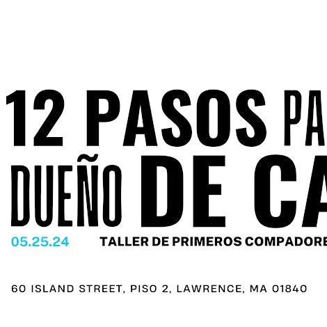 Taller de Primeros Compradores: Lawrence, MA