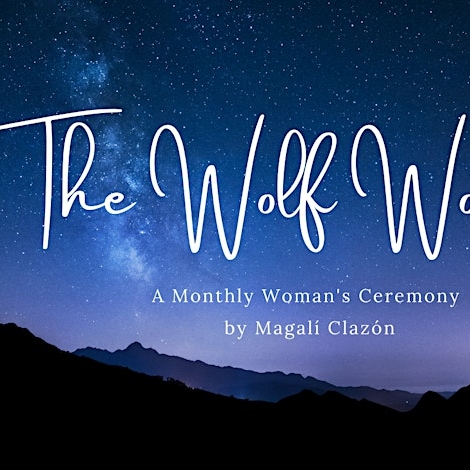The Wolf Womb Women's Circle with Magalí Clazón