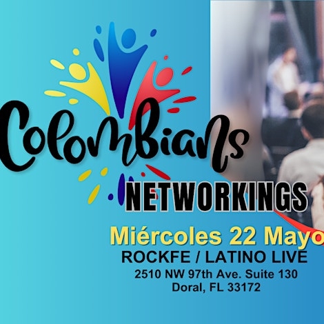 COLOMBIANS NETWORKING 22 MAYO - DORAL