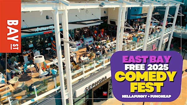 East Bay Outdoor Comedy Festival 2025 (Live at Bay Street Emeryville)