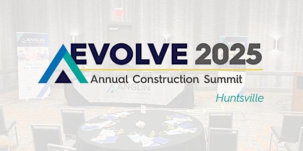 Evolve Huntsville - Annual Construction Summit 2025