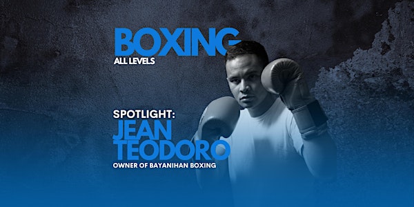 Spotlight: Bayanihan Boxing (All Levels) with JT