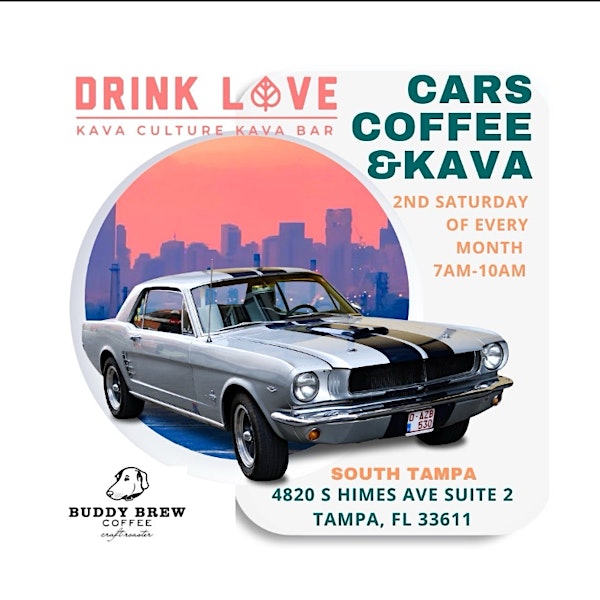 Kava Culture South Tampa: Cars/Coffee/Kava Meetup