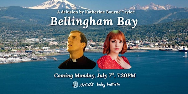 Bellingham Bay | A Comedy Show @ nico's