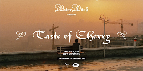 TASTE OF CHERRY at WATERWITCH